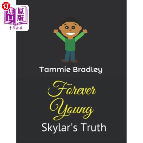 海外直订Forever Young: Skylar's Truth 永远年轻：斯凯拉的真理