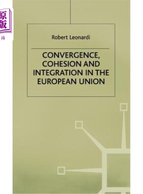 海外直订Convergence, Cohesion and Integration in the European Union 欧盟的趋同、凝聚力和一体化