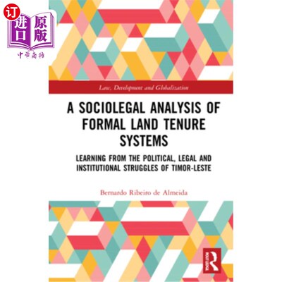 海外直订A Sociolegal Analysis of Formal Land Tenure Systems: Learning from the Political 正式土地保有制度的社会法律