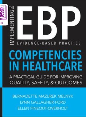 海外直订医药图书Implementing the Evidence-Based Practice (Ebp) Competencies in Healthcare: A Pra 在医疗保健领域实施
