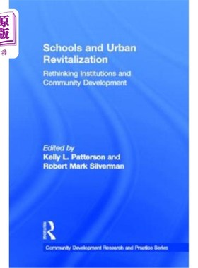 海外直订Schools and Urban Revitalization: Rethinking Institutions and Community Developm 学校与城市复兴:机构与社区
