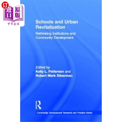 海外直订Schools and Urban Revitalization: Rethinking Institutions and Community Developm 学校与城市复兴:机构与社区