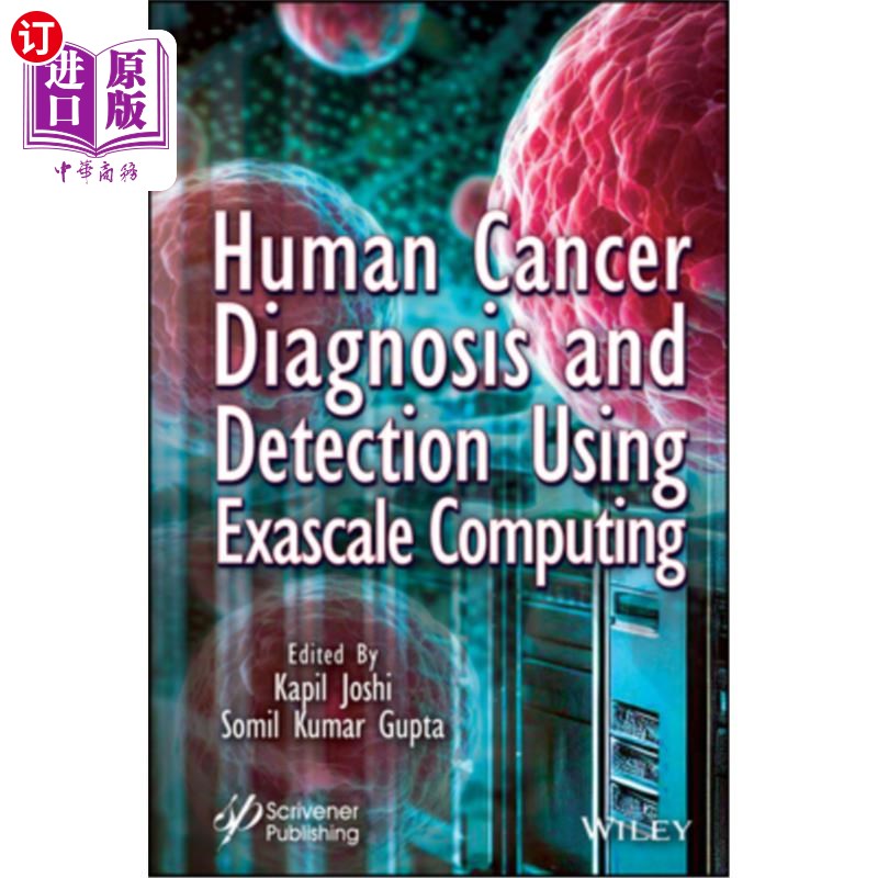 海外直订医药图书Human Cancer Diagnosis and Detection Using Exascale Computing 利用百亿亿次计算进行人类癌症诊断和检