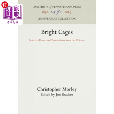 海外直订Bright Cages: Selected Poems and Translations from the Chinese 《明亮的笼子:中文诗歌选集》
