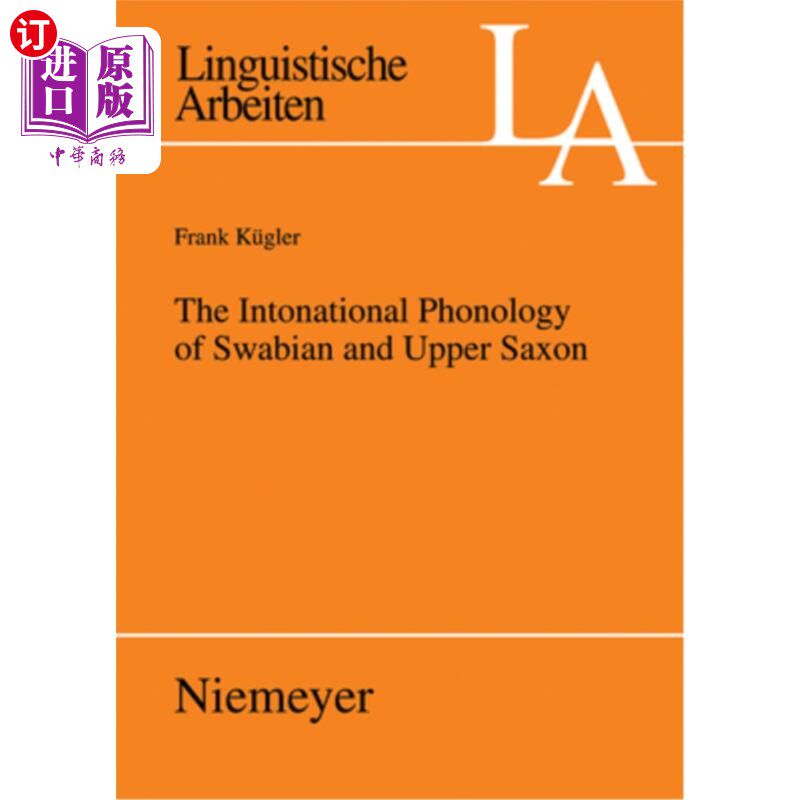 海外直订The Intonational Phonology of Swabian and Upper Saxon 斯瓦本语和上撒克逊语的语调音韵学