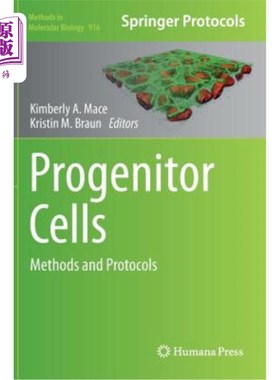 海外直订Progenitor Cells: Methods and Protocols 祖细胞：方法和协议