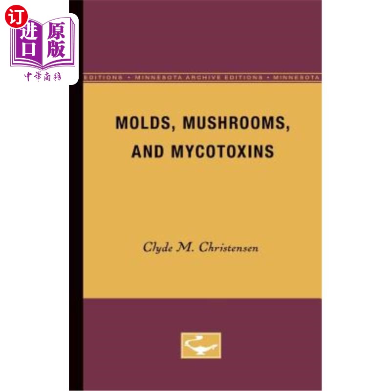 海外直订Molds, Mushrooms, and Mycotoxins 霉菌，蘑菇和霉菌毒素