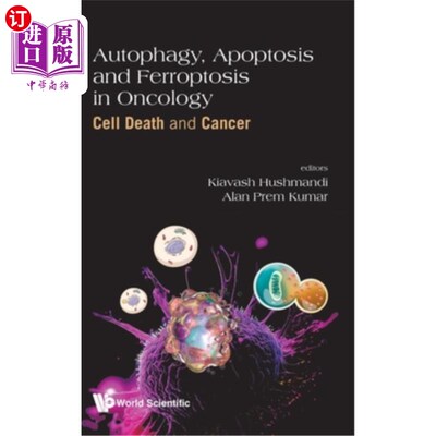 海外直订医药图书Autophagy, Apoptosis and Ferroptosis in Oncology 肿瘤中的自噬、细胞凋亡和铁下垂