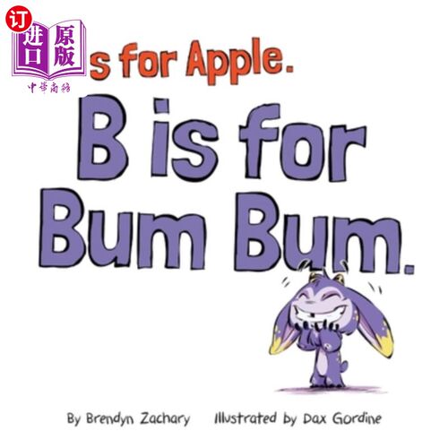 海外直订A is for Apple. B is for Bum Bum. A是苹果。B是Bum Bum。