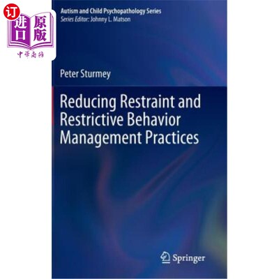 海外直订Reducing Restraint and Restrictive Behavior Management Practices 减少约束和限制性行为管理实践