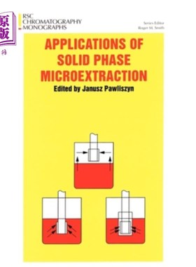 海外直订Applications of Solid Phase Microextraction 固相微萃取技术的应用