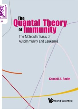 海外直订医药图书Quantal Theory of Immunity, The: The Molecular Basis of Autoimmunity and Leukemi 免疫量子理论：自身