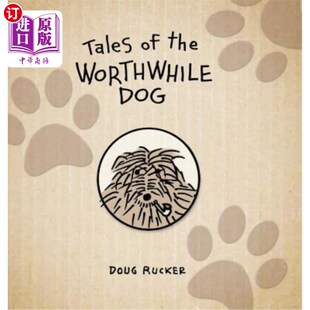 海外直订Tales of the Worthwhile Dog 有价值的狗的故事