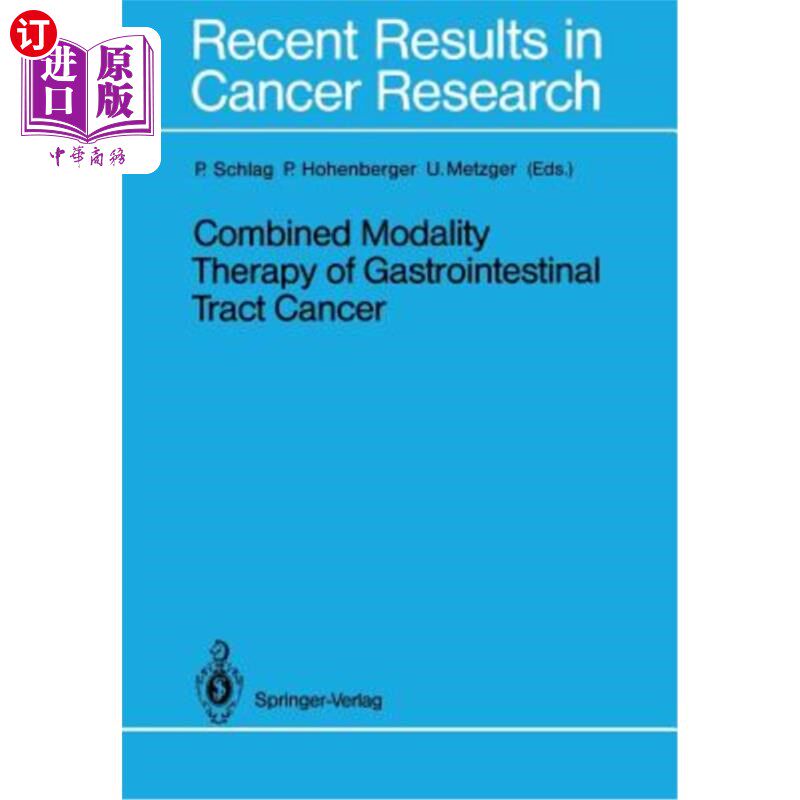 海外直订医药图书Combined Modality Therapy of Gastrointestinal Tract Cancer 胃肠道肿瘤的综合治疗