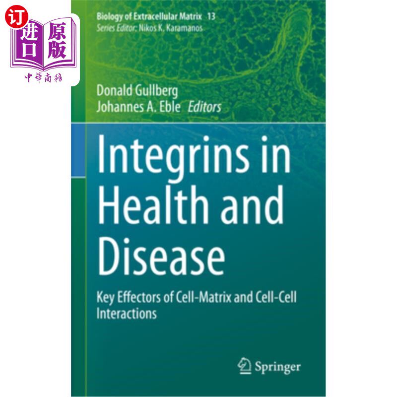 海外直订Integrins in Health and Disease: Key Effectors of Cell-Matrix and Cell-Cell Inte 健康和疾病中的整合素:细胞-