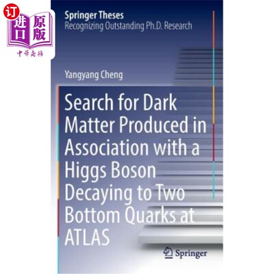海外直订Search for Dark Matter Produced in Association with a Higgs Boson Decaying to Tw 在Atlas寻找与衰变为两个底