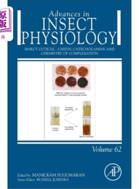 海外直订Insect Cuticle - Chitin, Catecholamine and Chemistry of Complexation: Volume 62 昆虫角质层-几丁质，儿茶酚胺