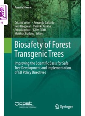 海外直订Biosafety of Forest Transgenic Trees: Improving the Scientific Basis for Safe Tr 森林转基因树木的生物安全: