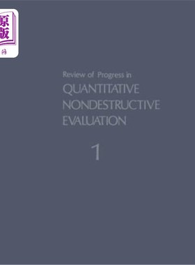 海外直订Review of Progress in Quantitative Nondestructive Evaluation: Volume 1 定量无损评价进展综述：卷一