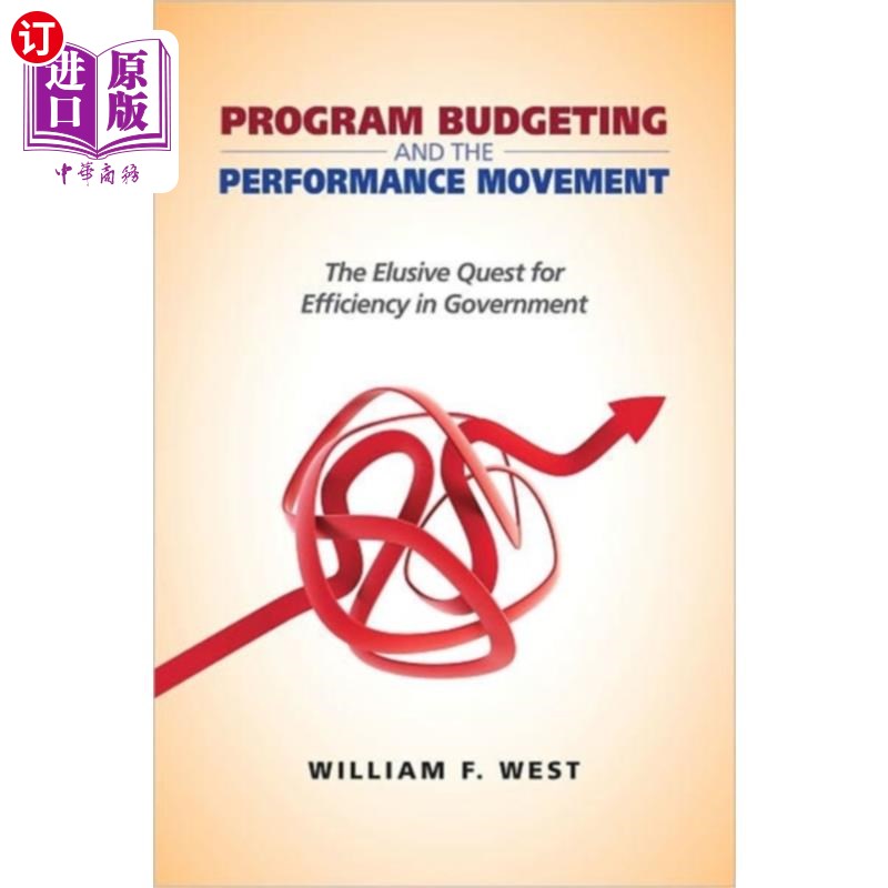海外直订Program Budgeting and the Performance Movement 项目预算和绩效运动