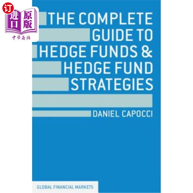 海外直订The Complete Guide to Hedge Funds and Hedge Fund Strategies 对冲基金和对冲基金策略完整指南