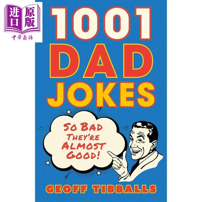 一千零一个谐音梗冷笑话 1001 Dad Jokes So bad they are almost good英文原版 Geoff Tibballs英语双关语笑话【中商原版