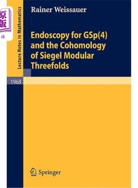海外直订Endoscopy for GSp(4) and the Cohomology of Siegel Modular Threefolds 胃镜检查GSp（4）和西格尔模块化三倍上同