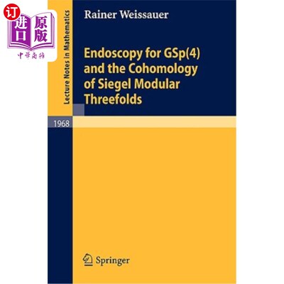 海外直订Endoscopy for GSp(4) and the Cohomology of Siegel Modular Threefolds 胃镜检查GSp（4）和西格尔模块化三倍上同