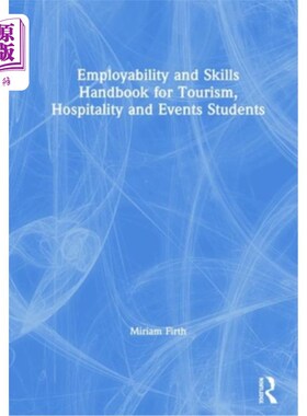 海外直订Employability and Skills Handbook for Tourism, Hospitality and Events Students 旅游、酒店和活动专业学生就业