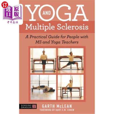海外直订Yoga and Multiple Sclerosis: A Practical Guide for People with MS and Yoga Teach 瑜伽和多发性硬化症:给多发