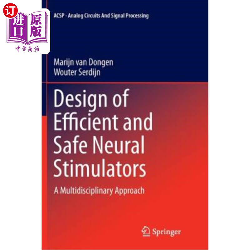 海外直订Design of Efficient and Safe Neural Stimulators: A Multidisciplinary Approach 高效安全的神经刺激器设计:多学