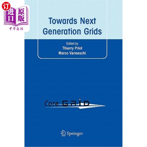 海外直订Towards Next Generation Grids: Proceedings of the Coregrid Symposium 2007 迈向下一代电网：2007年Coregrid研