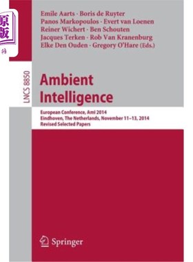 海外直订Ambient Intelligence: European Conference, Ami 2014, Eindhoven, the Netherlands, 环境情报：欧洲会议，