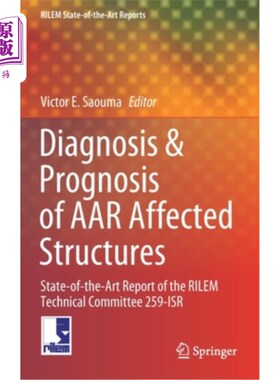 海外直订Diagnosis & Prognosis of AAR Affected Structures: State-Of-The-Art Report of the AAR影响结构的诊断与预后:R