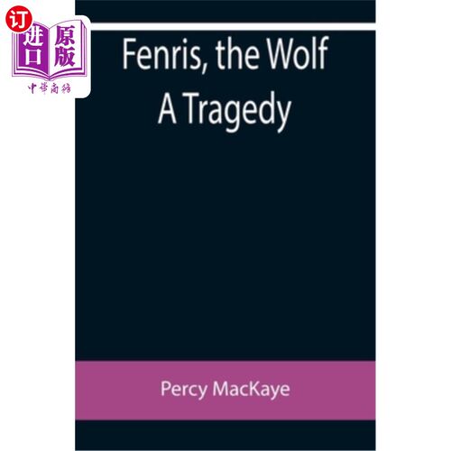海外直订Fenris, the Wolf A Tragedy 《狼》的悲剧