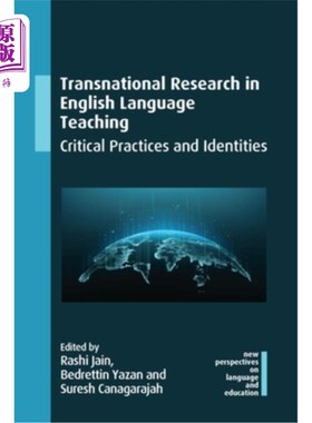 海外直订Transnational Research in English Language Teaching: Critical Practices and Iden 英语教学的跨国研究:批判实