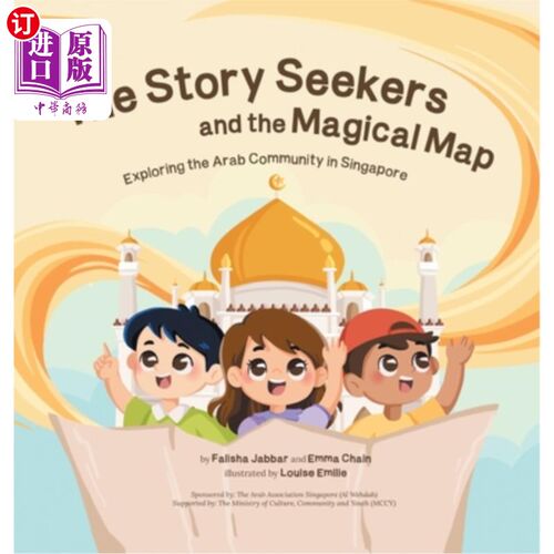 海外直订The Story Seekers and the Magical Map: Exploring the Arab Community in Singapore 故事追求者和神奇地图：探索