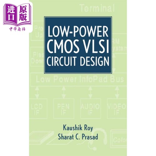 现货 小功率CMOS超大规模集成电路 线路设计 Low Power Cmos Vlsi  Circuit Design Kaushik Roy 英文原版【中商原版】