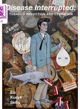 海外直订医药图书Disease Interrupted: Tobacco Reduction and Cessation 疾病中断：烟草减少和停止