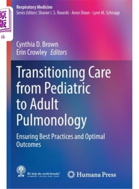 海外直订医药图书Transitioning Care from Pediatric to Adult Pulmonology: Ensuring Best Practices  从儿科到成人肺科的
