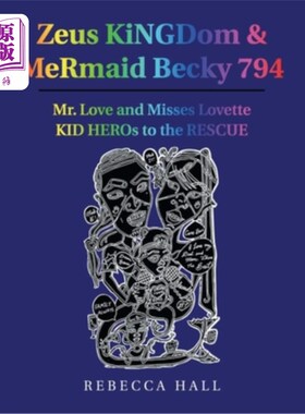 海外直订Zeus Kingdom & Mermaid Becky 794: Mr. Love and Misses Lovette Kid Heros to the R 宙斯王国和美人鱼贝基794：