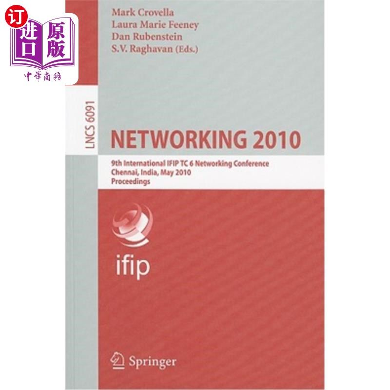海外直订Networking 2010: 9th International IFIP TC 6 Networking Conference Chennai, Indi 2010:第九届