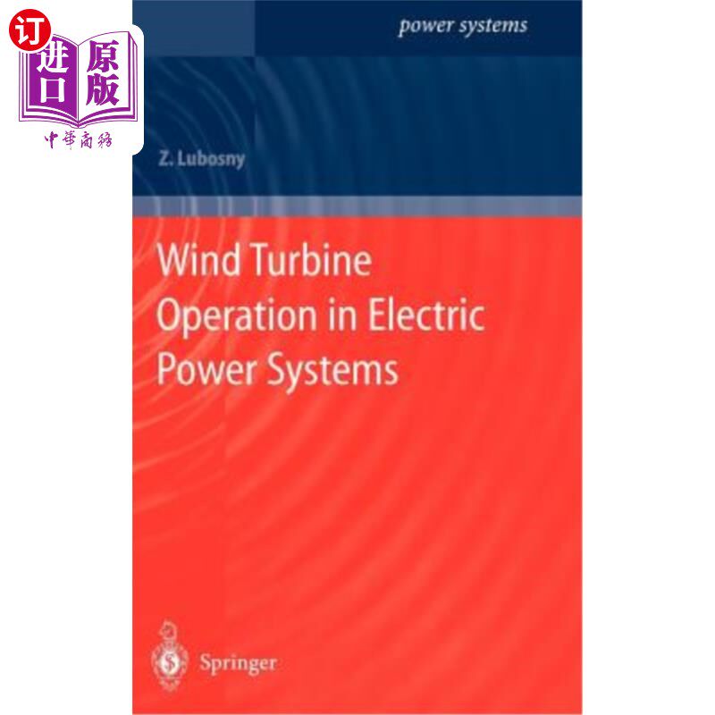 海外直订Wind Turbine Operation in Electric Power Systems: Advanced Modeling 风力涡轮机操作在电力系统:高等模型