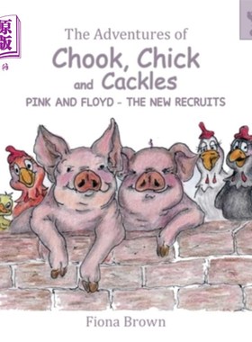 海外直订The Adventures of Chook Chick & Cackles: Pink & Floyd - The New Recruits 小鸡和咯咯笑的冒险:平克和弗洛伊德-