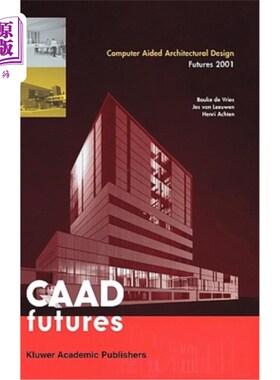 海外直订Computer Aided Architectural Design Futures 2001: Proceedings of the Ninth Inter 计算机辅助建筑设计未来2001
