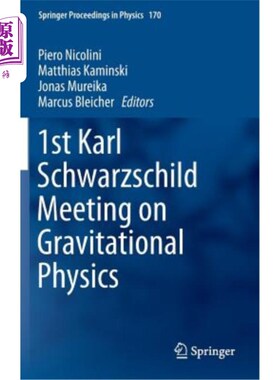 海外直订1st Karl Schwarzschild Meeting on Gravitational Physics 第一届卡尔·史瓦西引力物理会议