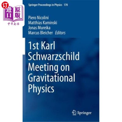 海外直订1st Karl Schwarzschild Meeting on Gravitational Physics 第一届卡尔·史瓦西引力物理会议