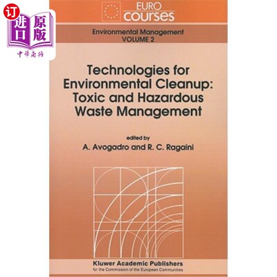 海外直订Technologies for Environmental Cleanup: Toxic and Hazardous Waste Management 环境清理技术:有毒和危险废物管理