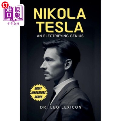 海外直订Nikola Tesla: An Electrifying Genius 尼古拉·特斯拉：电气化天才