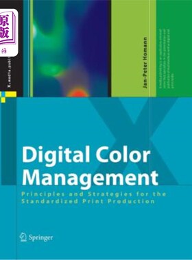 海外直订Digital Color Management: Principles and Strategies for the Standardized Print P 数字色彩管理：标准化印刷生